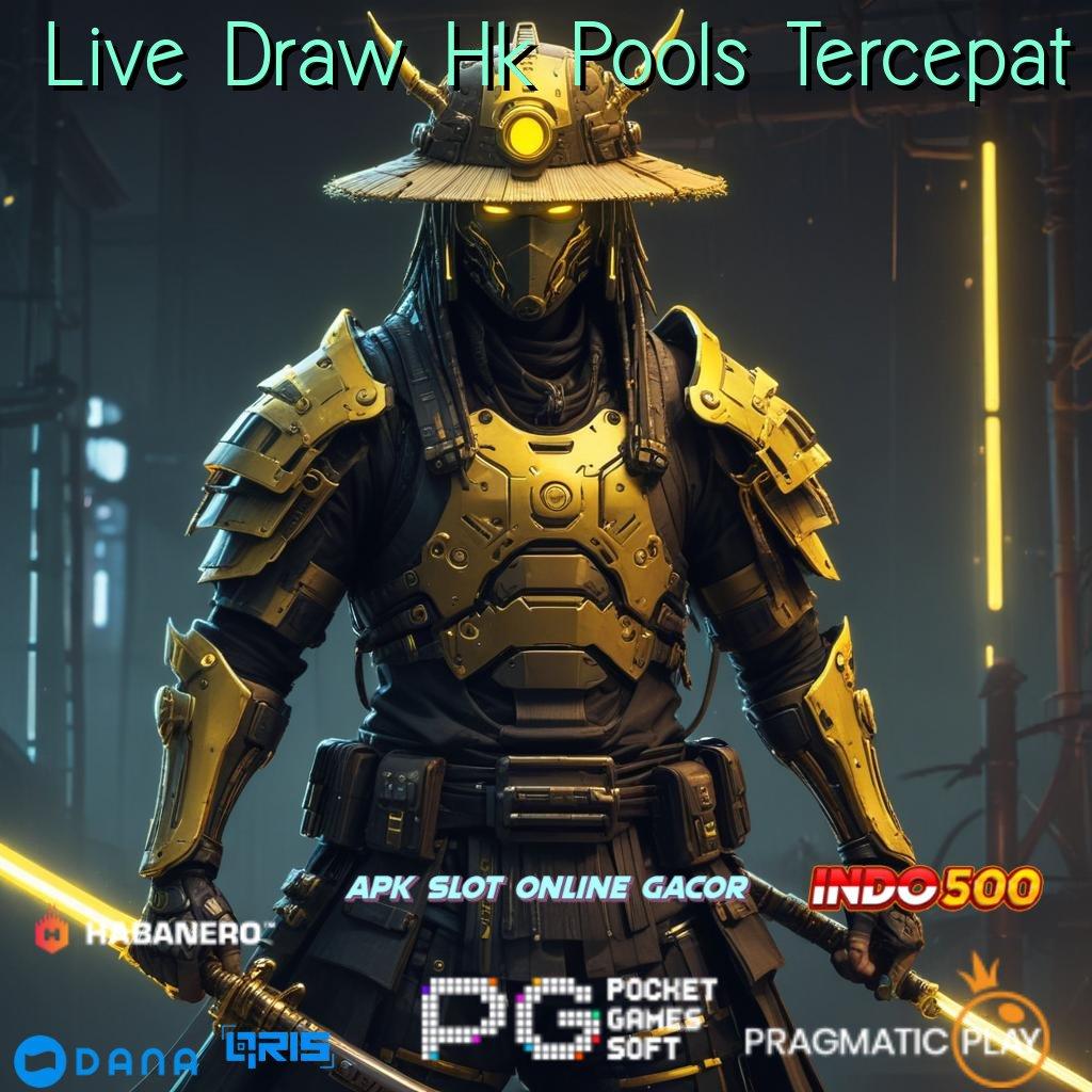 Live Draw Hk Pools Tercepat