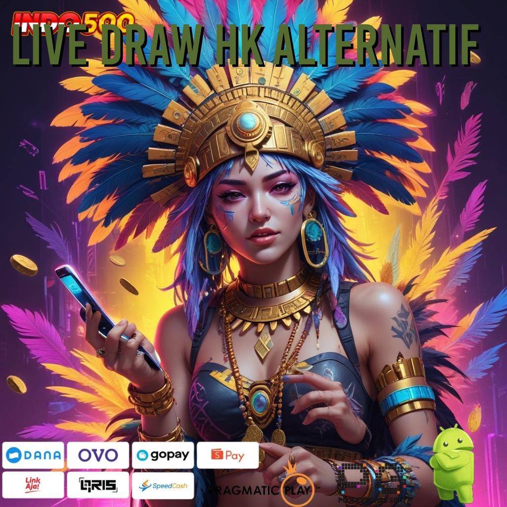 LIVE DRAW HK ALTERNATIF Kaya Pasti Member Baru Aplikasi Slot Uang Asli dengan Testimoni Nyata