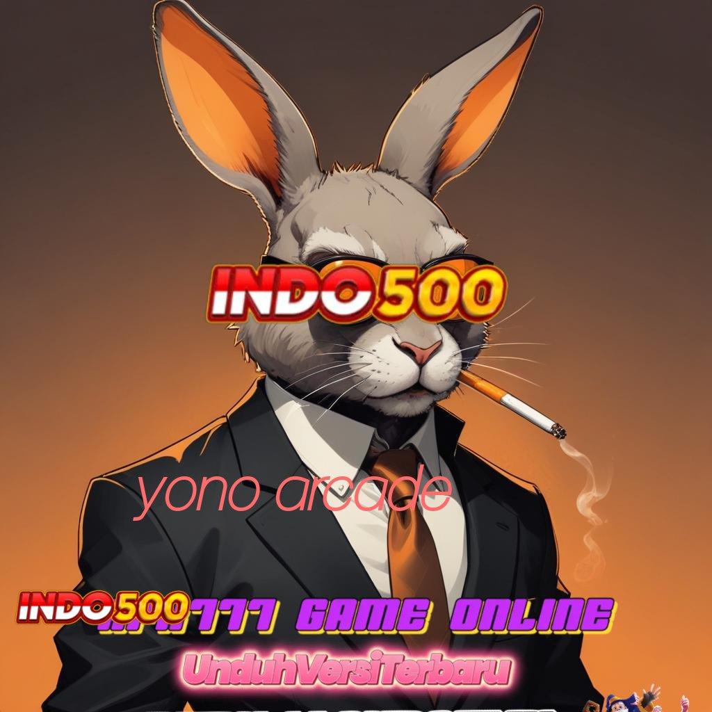 YONO ARCADE ✧ versi 2.577.66 stabil kilat event