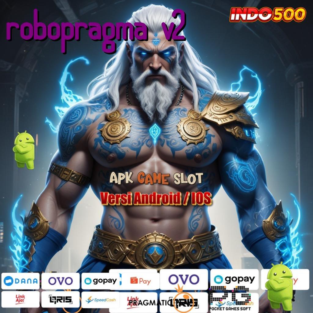 ROBOPRAGMA V2 Depo Receh Untuk Langkah Maksimal Dalam Slot Gacor