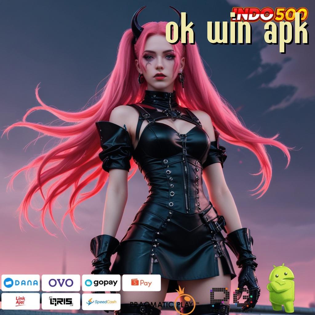 OK WIN APK Aplikasi Kaya Dengan Spin Cepat