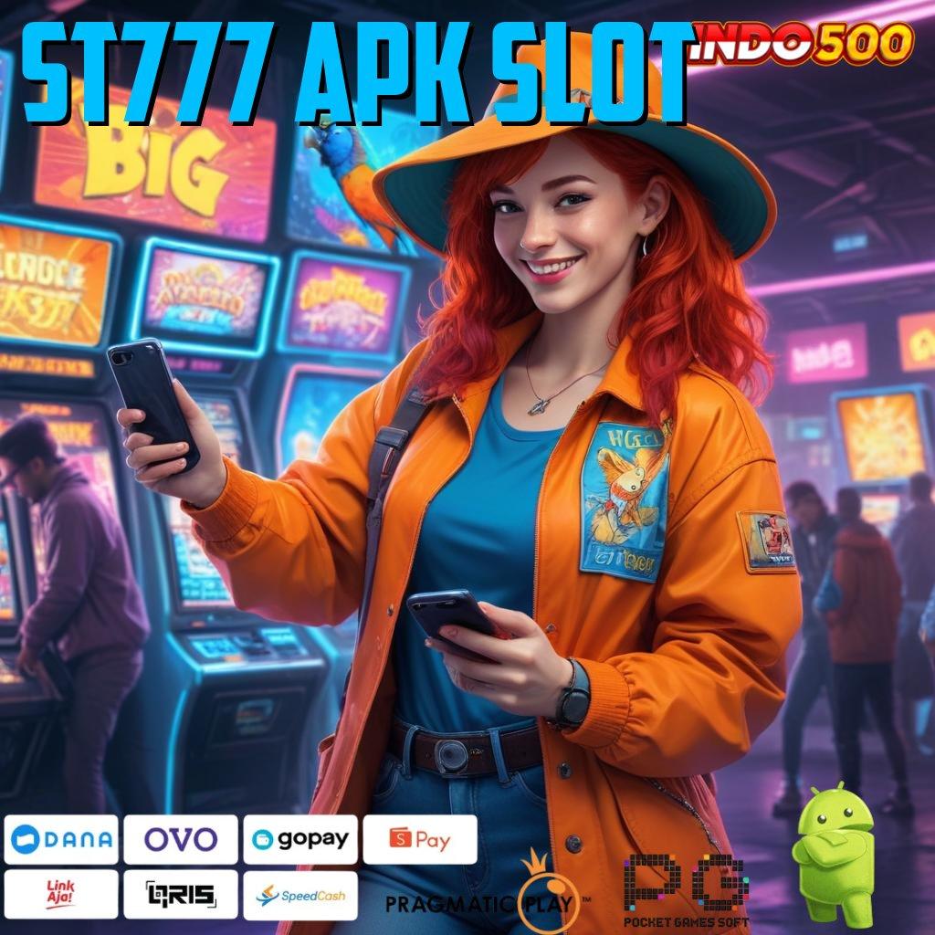 ST777 APK SLOT Aplikasi Gacor Jalur Cepat