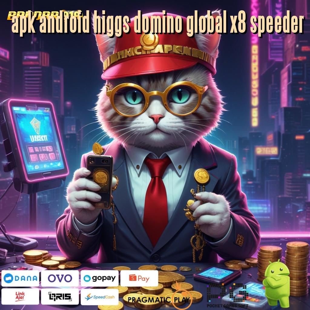 APK ANDROID HIGGS DOMINO GLOBAL X8 SPEEDER , pertumbuhan ganda