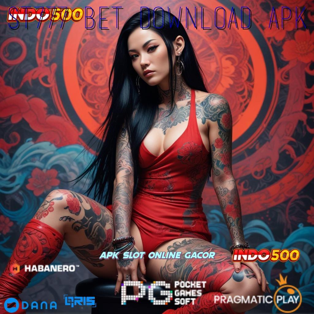 ST777 BET DOWNLOAD APK # Pasti Untung Gak Nunggu! Selembut Lanskap