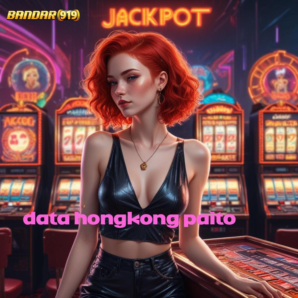 DATA HONGKONG PAITO ➤ kepastian install tidak ribet formulasi efektif