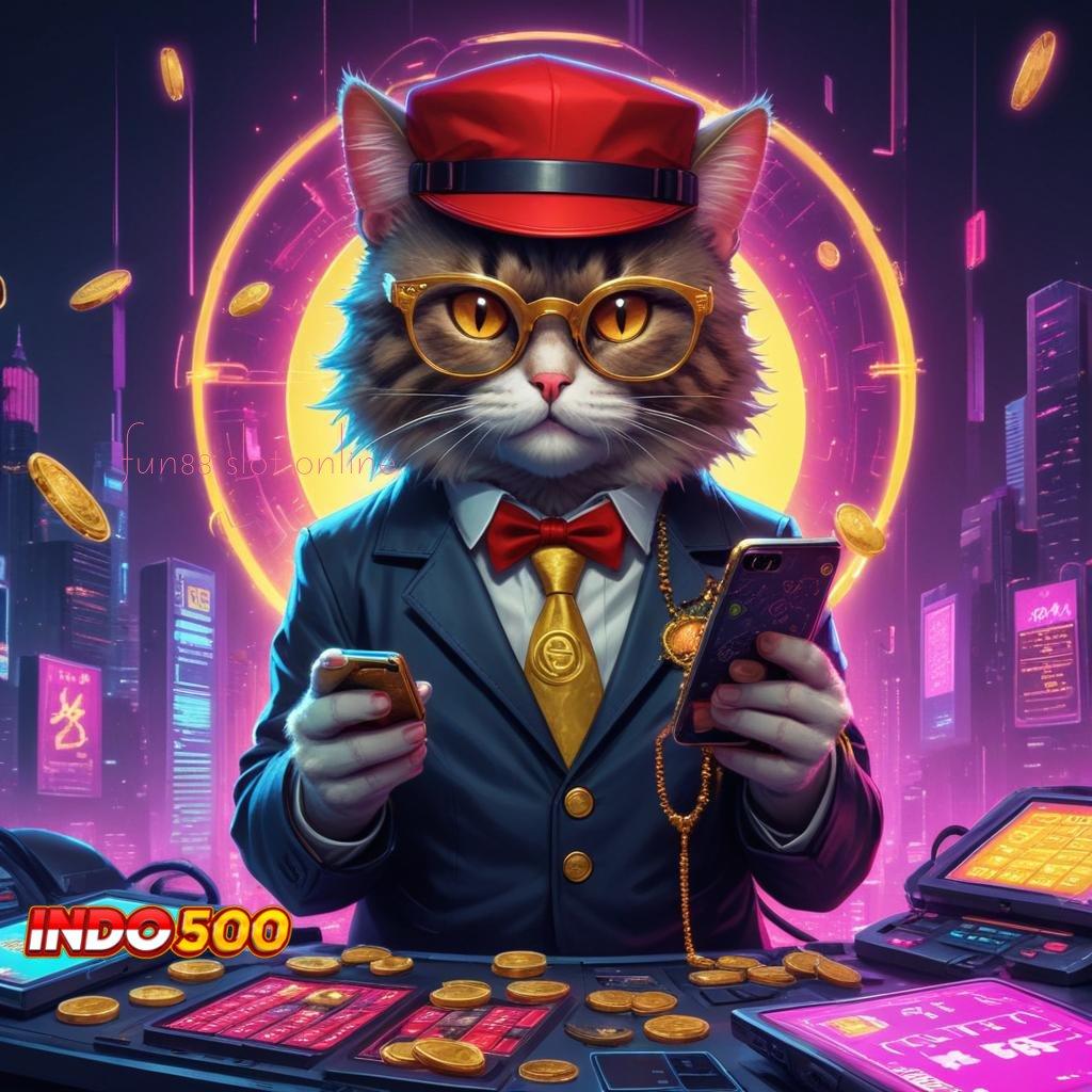 FUN88 SLOT ONLINE Cuan Setiap Waktu Unduh Aplikasi Permainan Uang Nyata Android