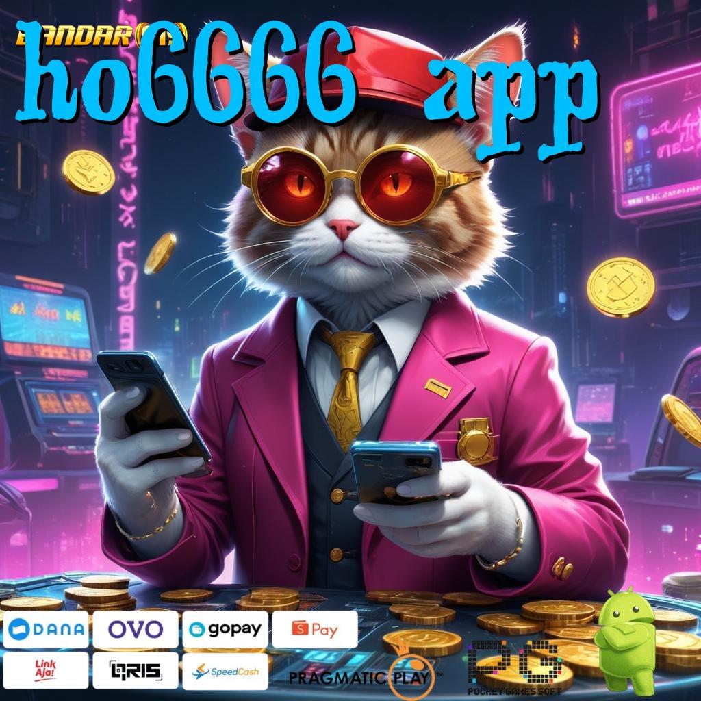 HO6666 APP , Depo 5rb Apk Slot Gacor 777 Android & iOS Terupdate