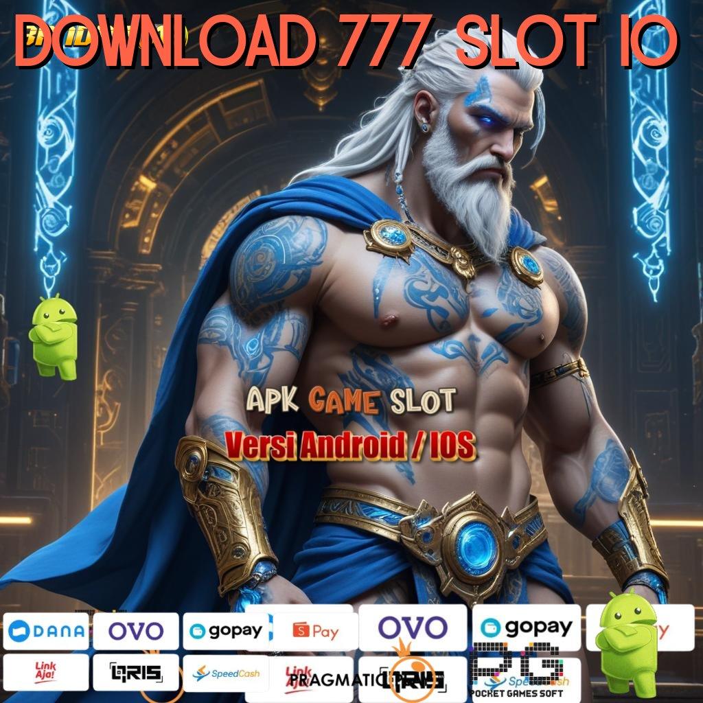 DOWNLOAD 777 SLOT IO # Dp Untung Jelas Tanpa Hambatan