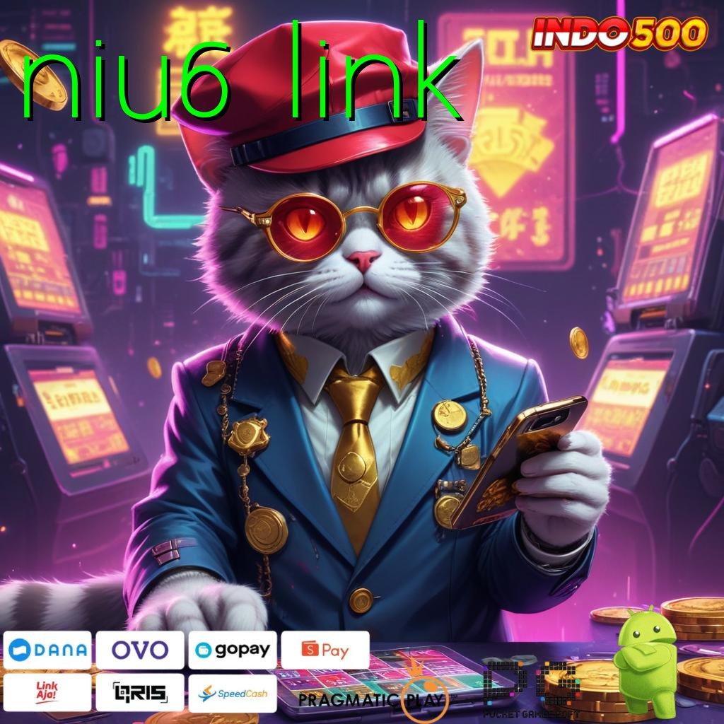 NIU6 LINK Slot Aplikasi Versi Spektakuler