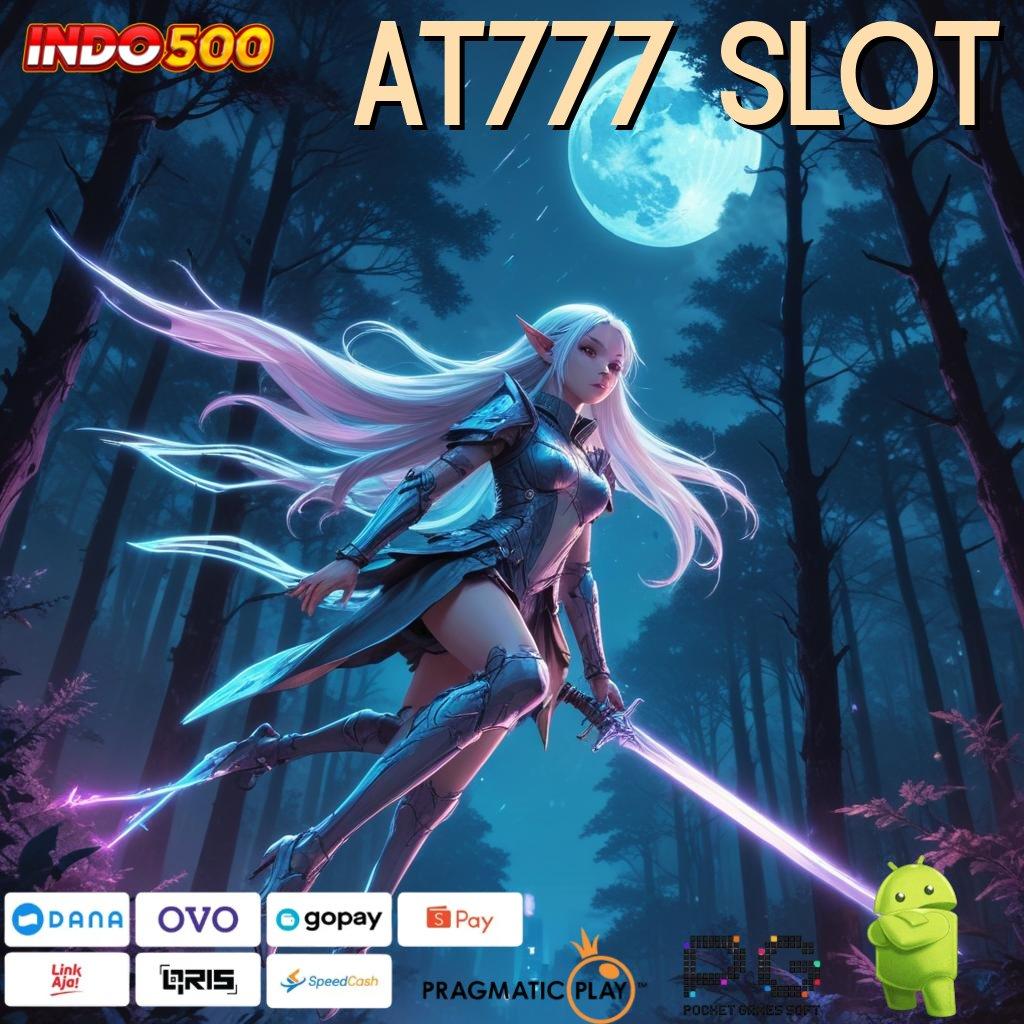 AT777 SLOT versi android game terpercaya unduhan hari ini