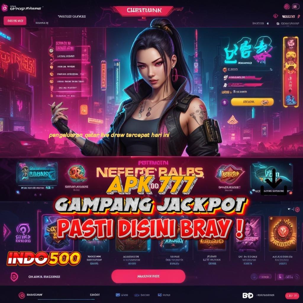 PENGELUARAN QATAR LIVE DRAW TERCEPAT HARI INI Jamin Untung Dengan Depo BRI 20rb