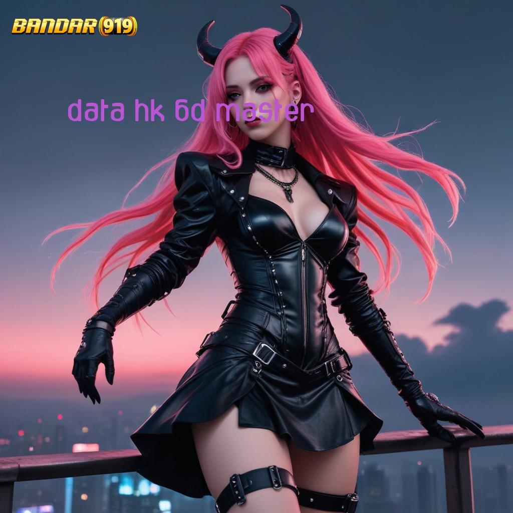 DATA HK 6D MASTER ⇏ Bonus Besar APK Android iOS Lingkungan Digital