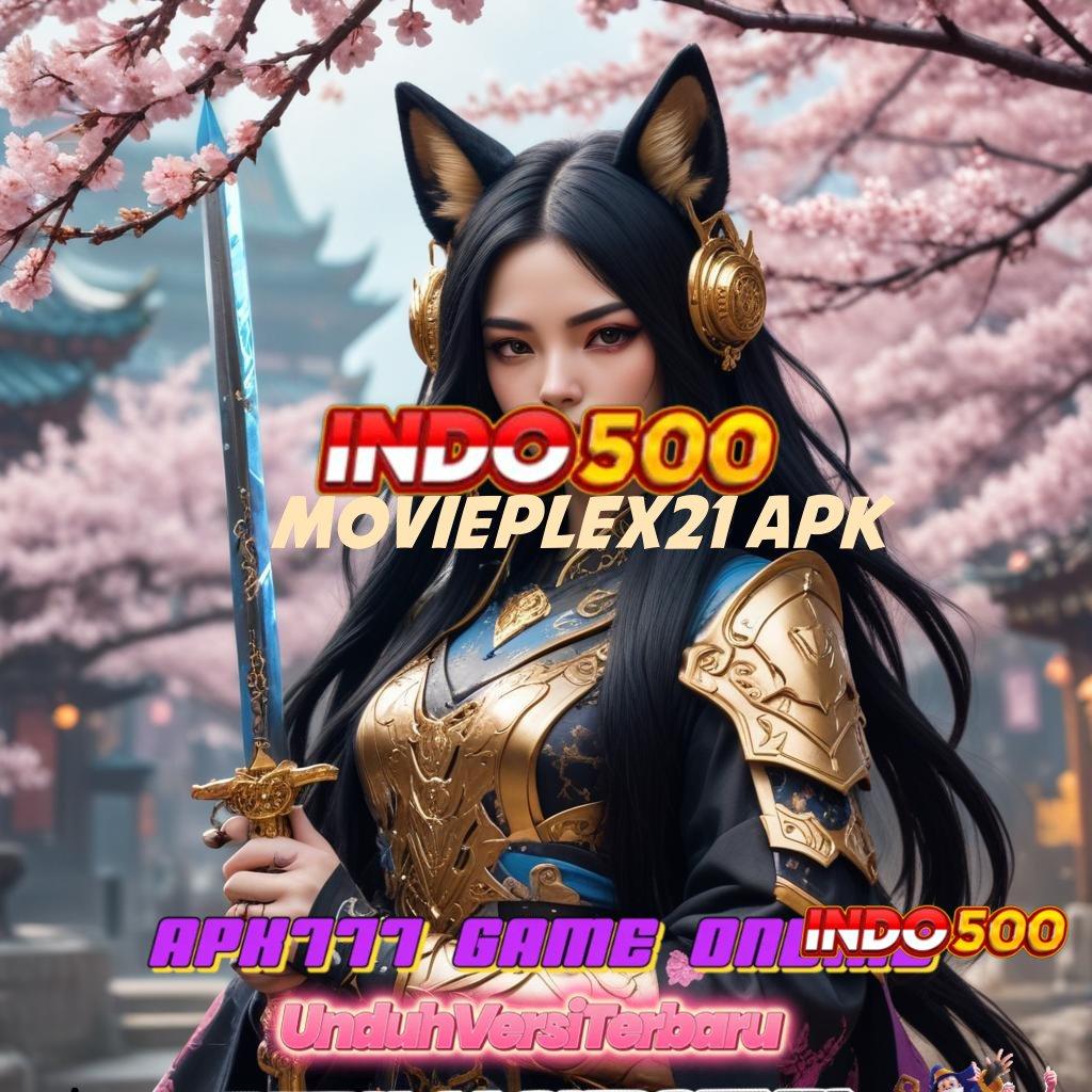 MOVIEPLEX21 APK 🔥 rekomendasi slot yang mengocok perut