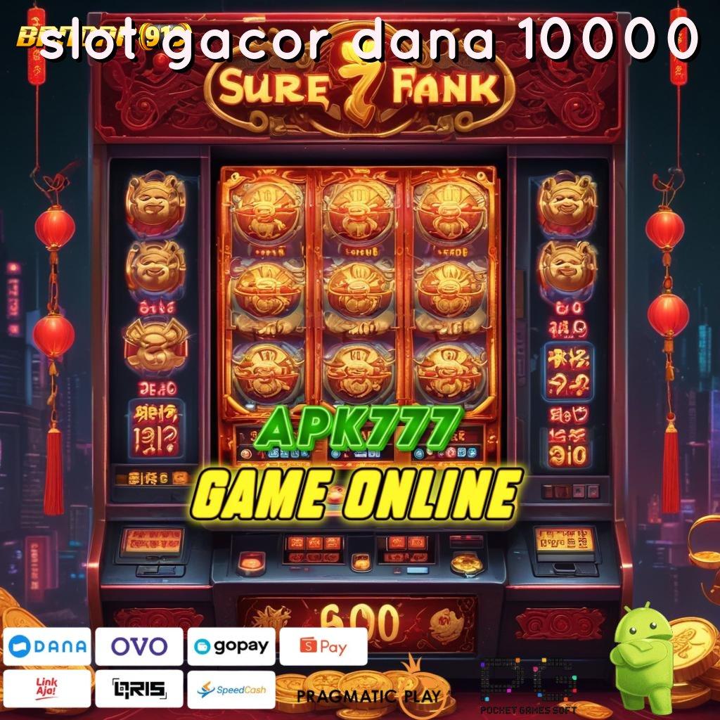 SLOT GACOR DANA 10000 > Optimalkan Event Baru Dengan Bonus Gacor