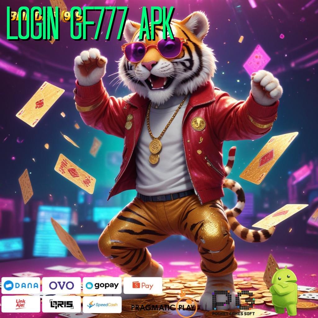 LOGIN GF777 APK , Roda Emas Prosedur Baru Yang Inovatif