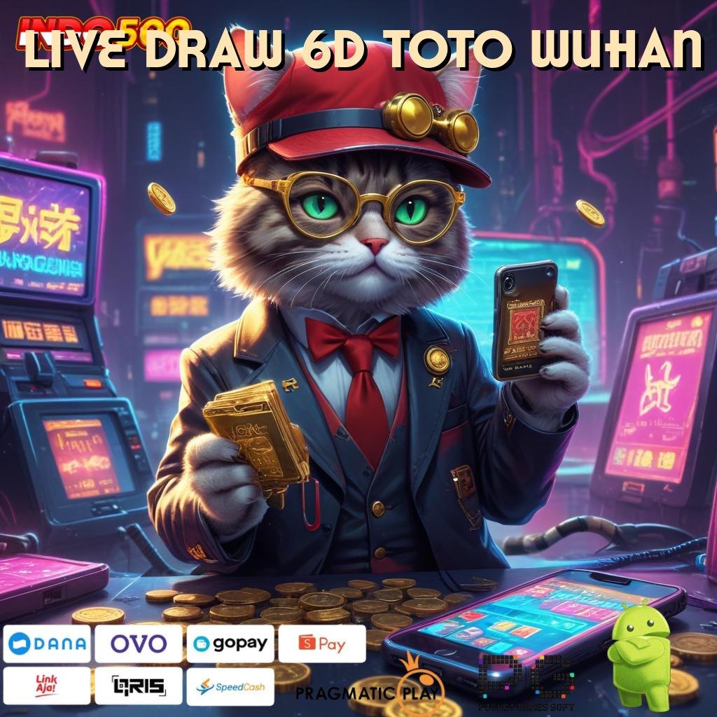 LIVE DRAW 6D TOTO WUHAN Berkinerja Optimal Jackpot Tiada Akhir Setiap Saat