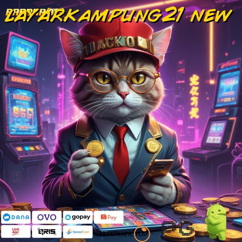 LAYARKAMPUNG21 NEW > depo dana terjangkau 25k