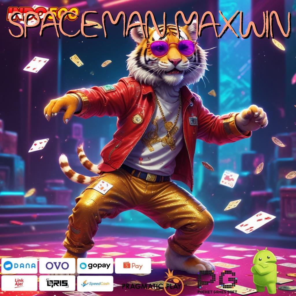 SPACEMAN MAXWIN Auto Sultan Setoran Dengan Modal Minimum