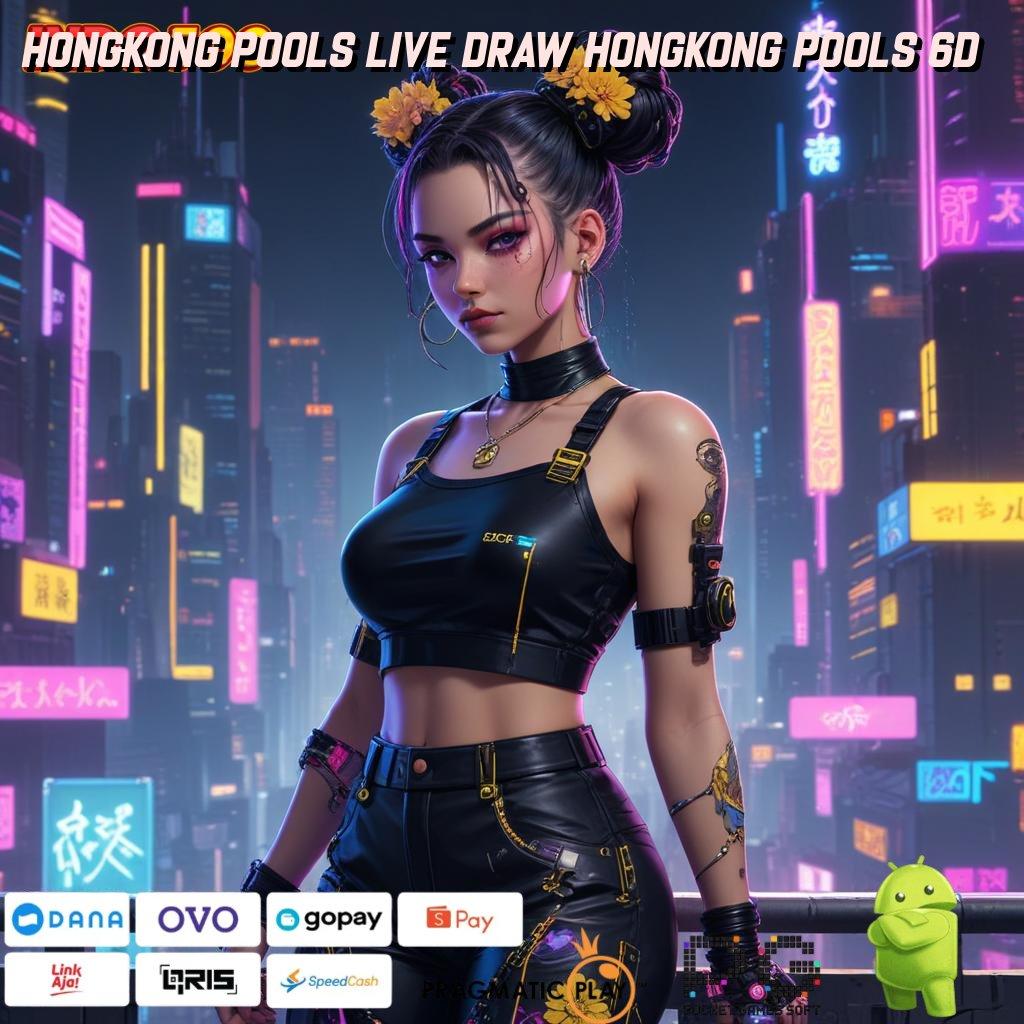 HONGKONG POOLS LIVE DRAW HONGKONG POOLS 6D praktik install sertifikasi tidak ribet efektif