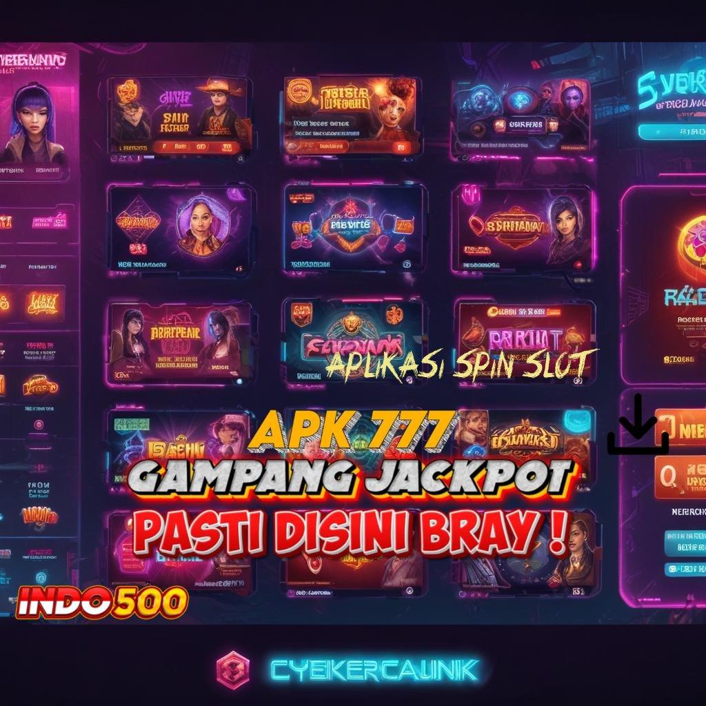 APLIKASI SPIN SLOT ⇏ Unduh Apk Teknologi Mesin Terpercaya 2024