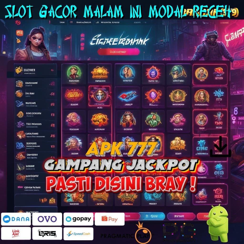 SLOT GACOR MALAM INI MODAL RECEH : keberuntungan spin