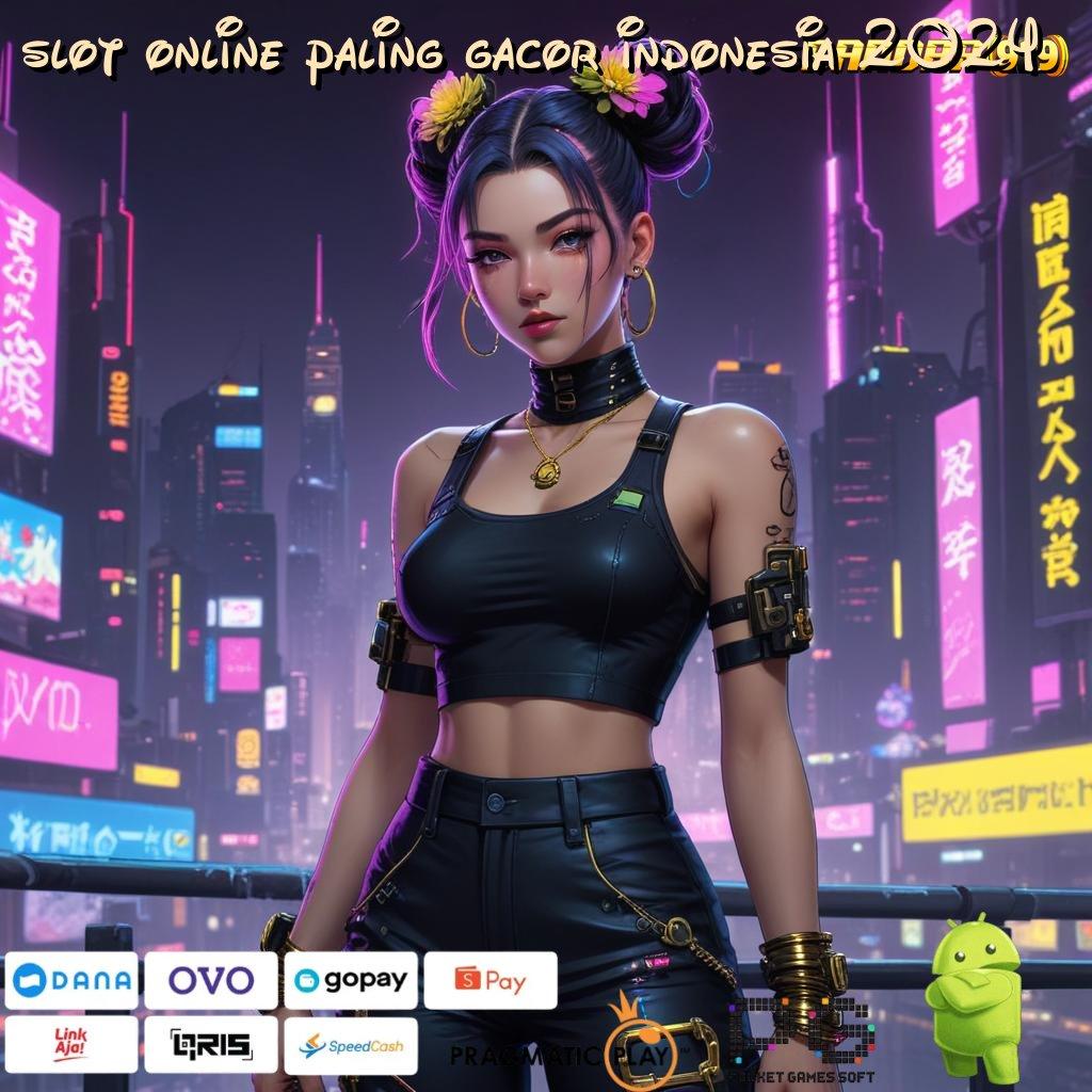 SLOT ONLINE PALING GACOR INDONESIA 2024 | Mesin Baru Untuk Pengembangan Bonus Maksimal