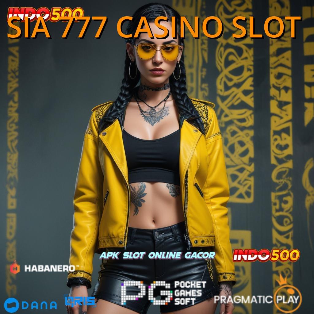 SIA 777 CASINO SLOT , pintu kejutan