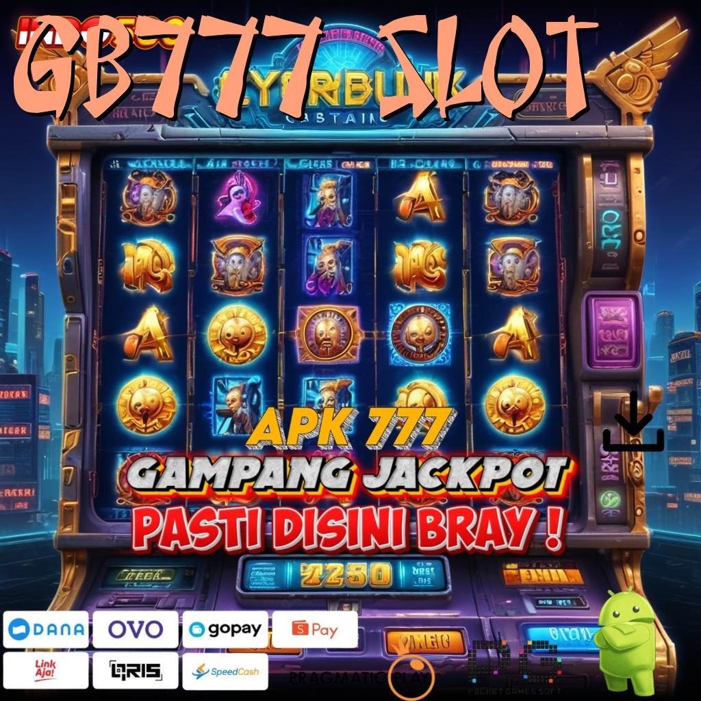 GB777 SLOT Versi Baru Spin Jackpot Cepat