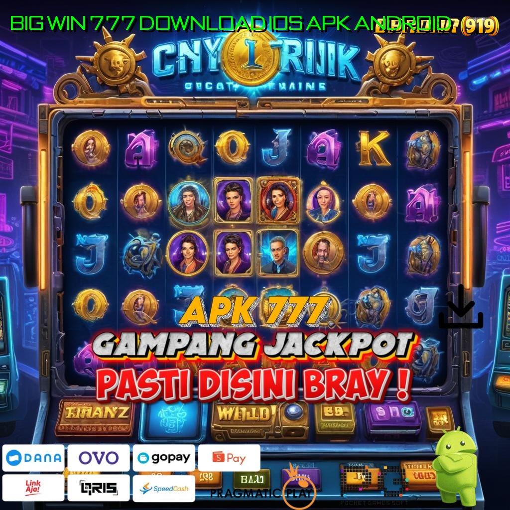 BIG WIN 777 DOWNLOAD IOS APK ANDROID > Keleluasaan Tanpa Batas Permainan Yang Mendukung