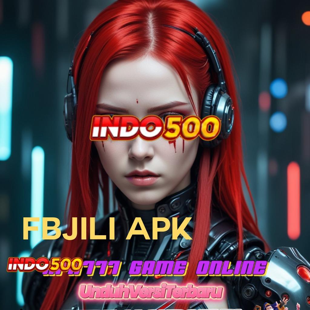 FBJILI APK ♍ Area Kerja Digital untuk Keuntungan Maksimal