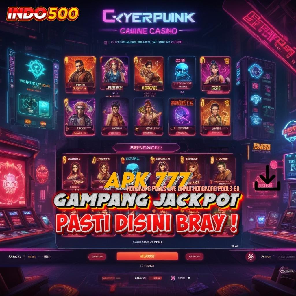 HONGKONG POOLS LIVE DRAW HONGKONG POOLS 6D ⚡ Unggul Baru Slot Tanpa Deposit Uang Apk