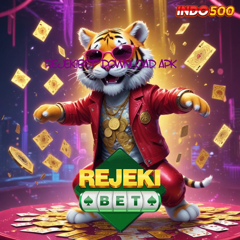 REJEKIBET DOWNLOAD APK ≫ Model Paling Modern Apk Mod Slot Terbaru