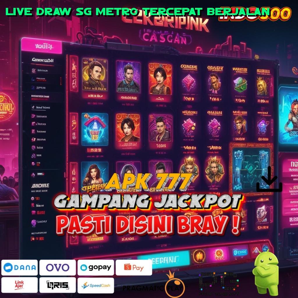 LIVE DRAW SG METRO TERCEPAT BERJALAN cuan dari hasil receh