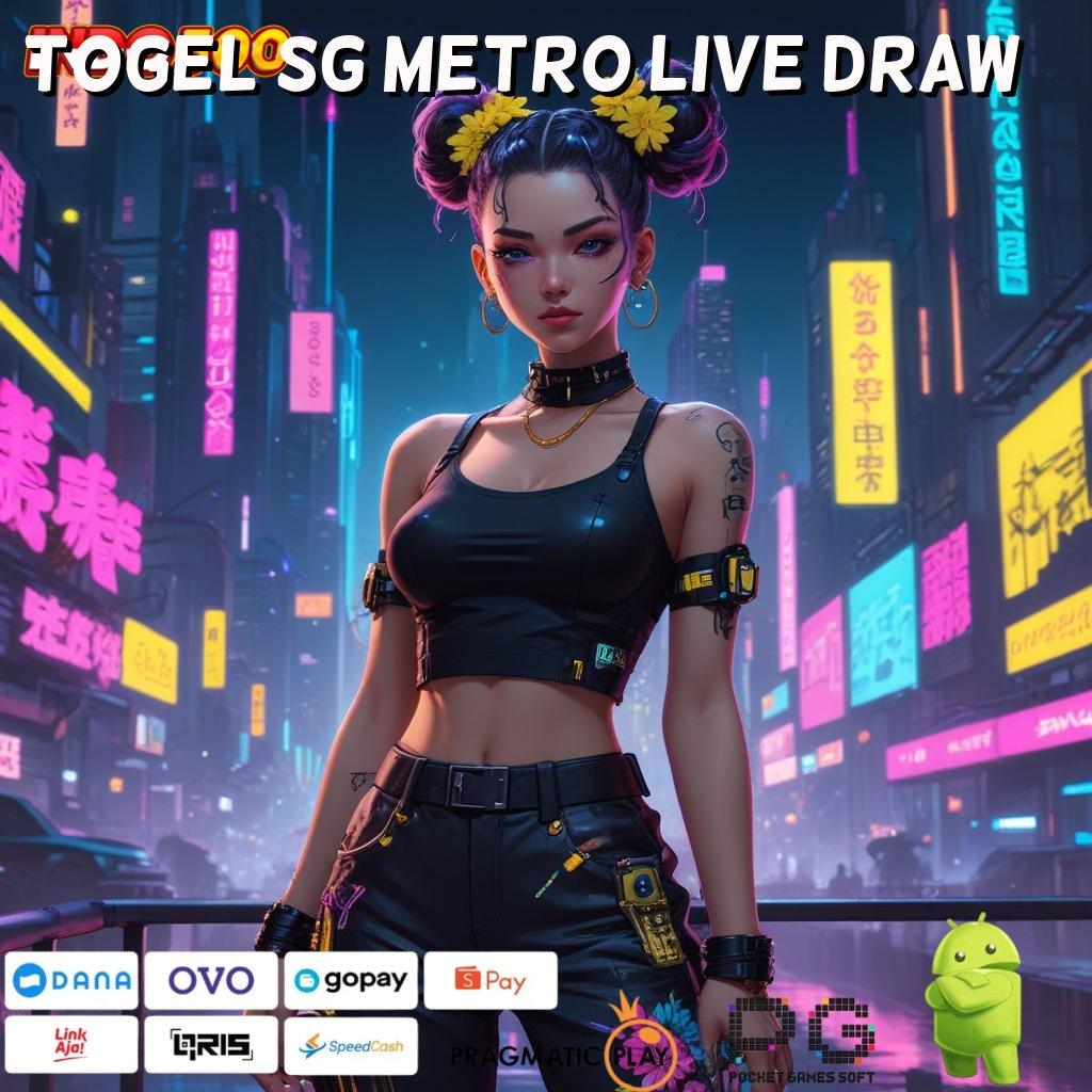 TOGEL SG METRO LIVE DRAW Pasti Untung Gak Nunggu! Selembut Lanskap