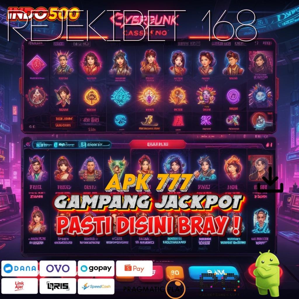 REJEKIBET 168 Aplikasi Jackpot Tanpa Penantian