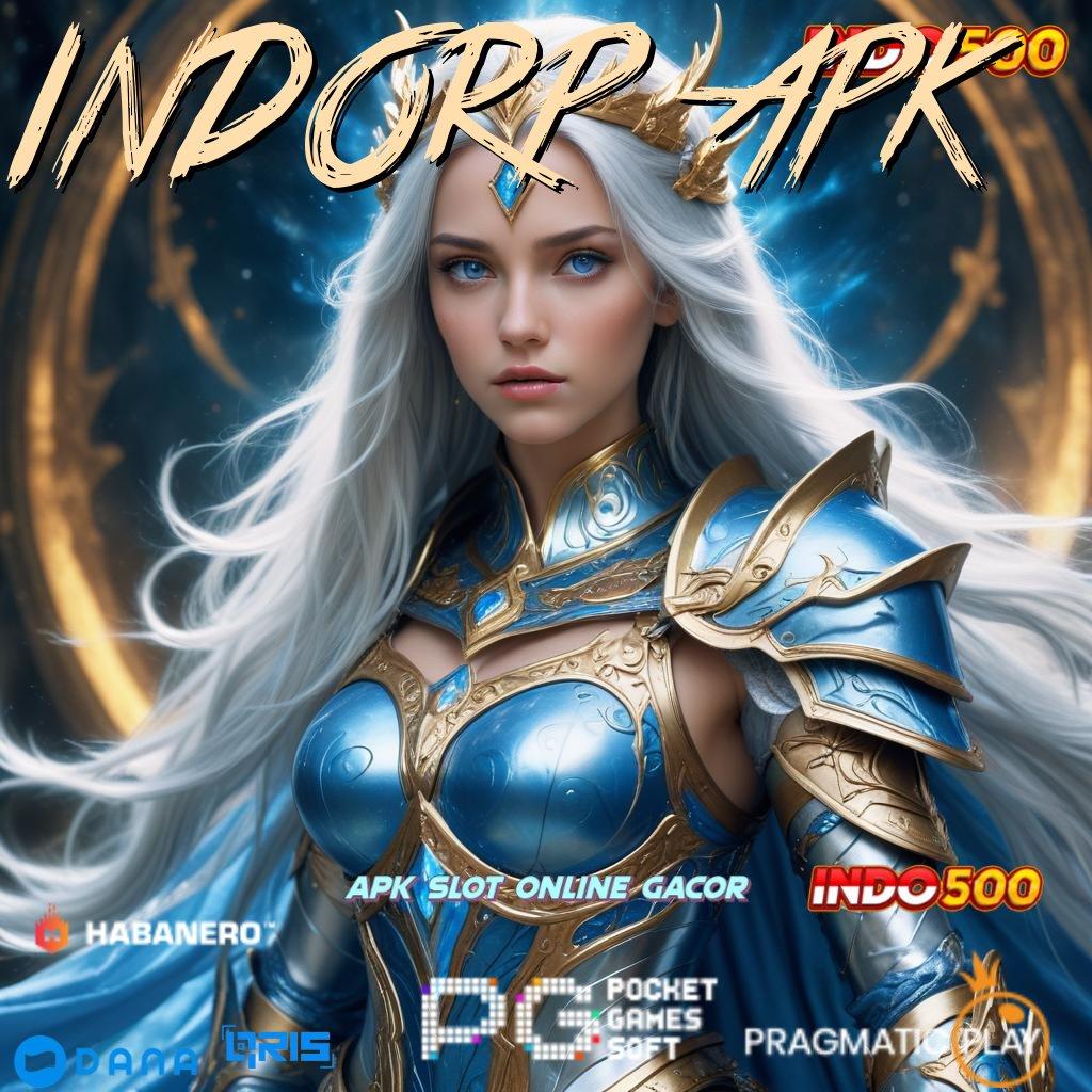 INDORP APK 🚀 Deposit Pulsa 25rb Apk Slot Tanpa Pengisian Saldo Awal