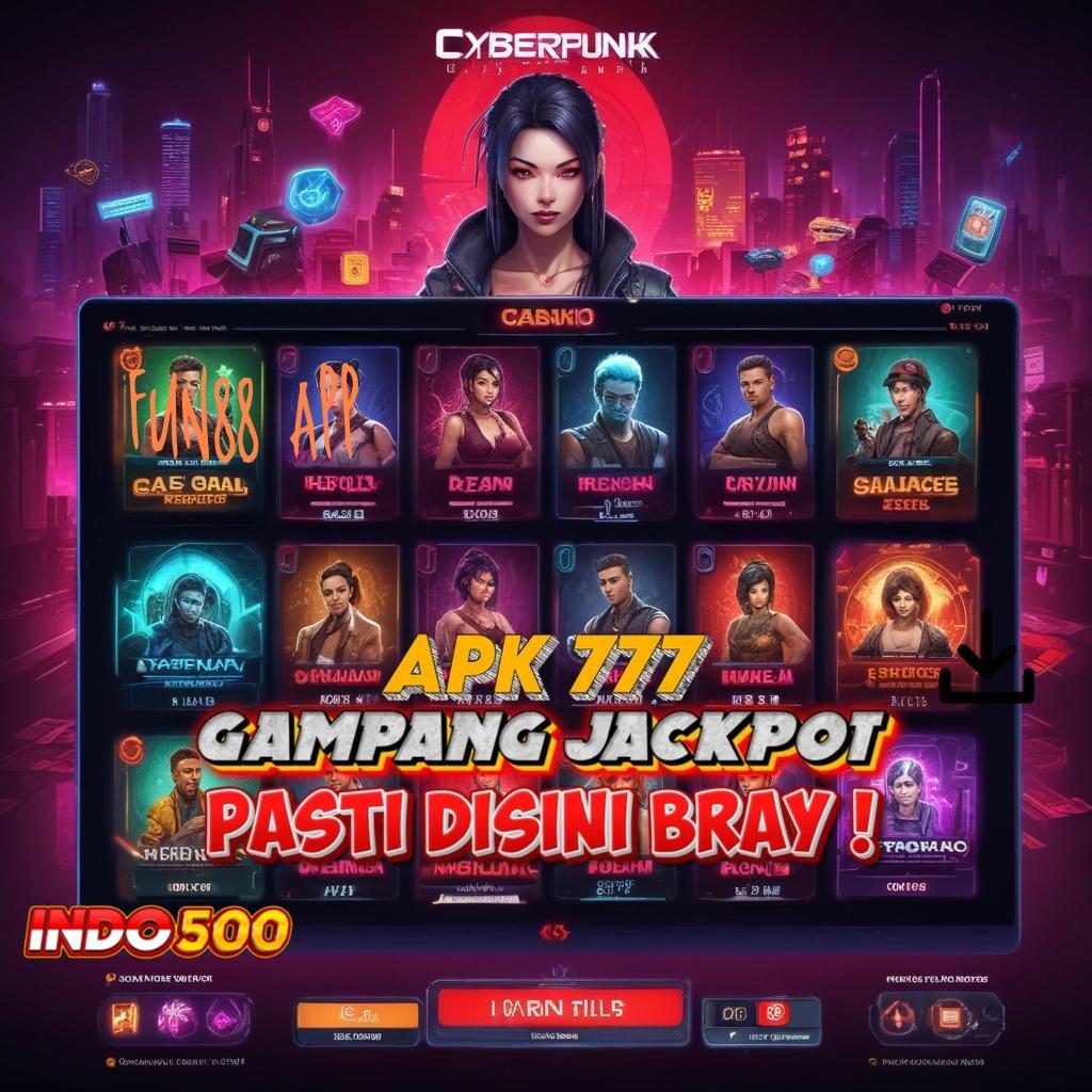 FUN88 APP menjaga komitmen pasti dapat menginspirasi