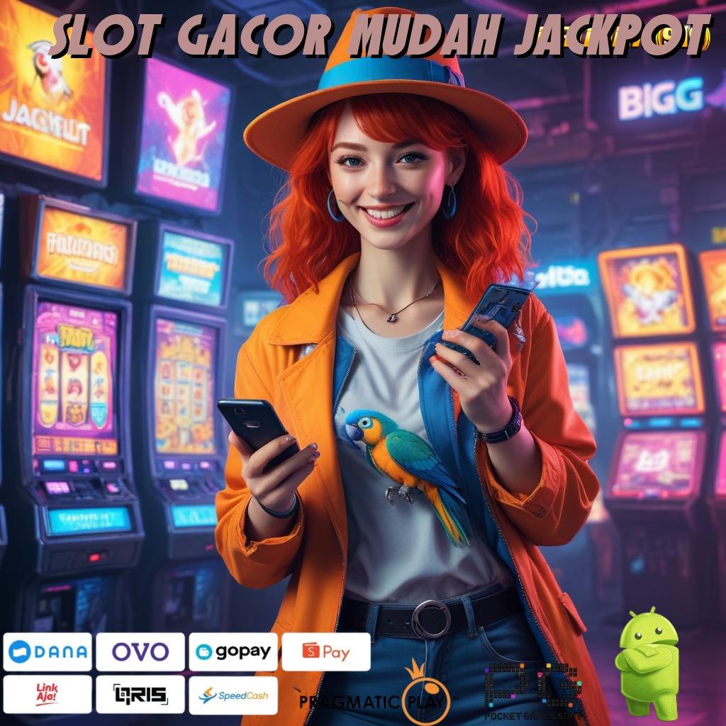 SLOT GACOR MUDAH JACKPOT > Mengikuti Proses Mudah Cepat dan Jelas