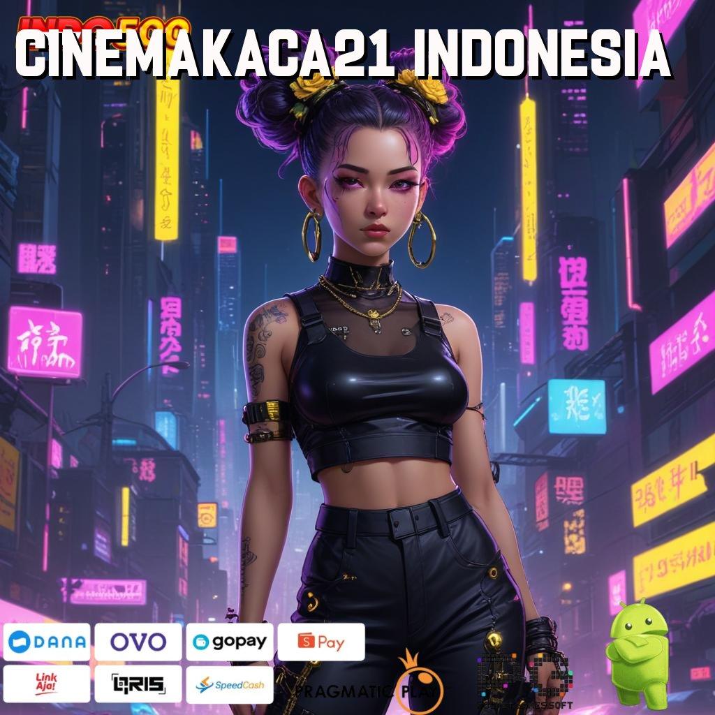 CINEMAKACA21 INDONESIA gerbang untung jackpot langsung tiada hambatan