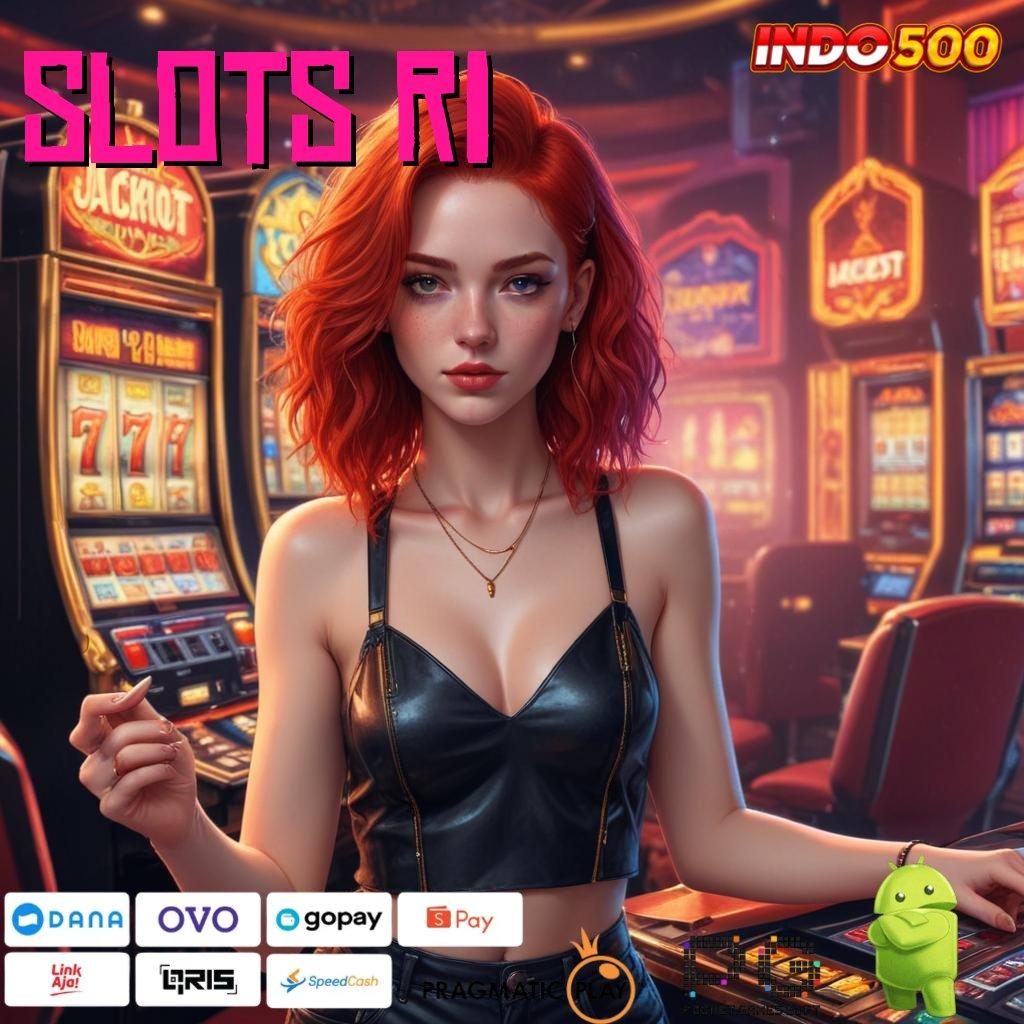 SLOTS RI berbisa slot langsung cuan gampang setiap hari