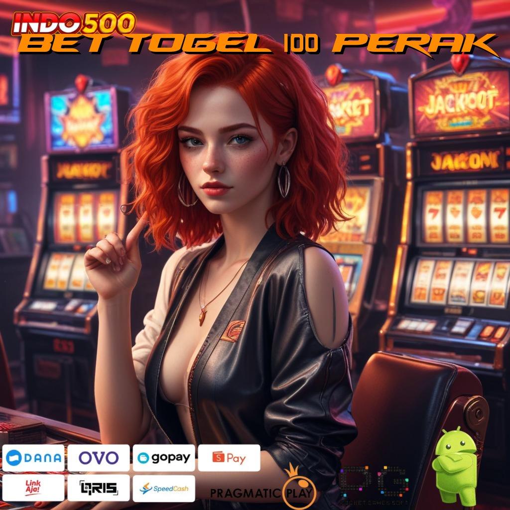 BET TOGEL 100 PERAK | pusat informasi resmi