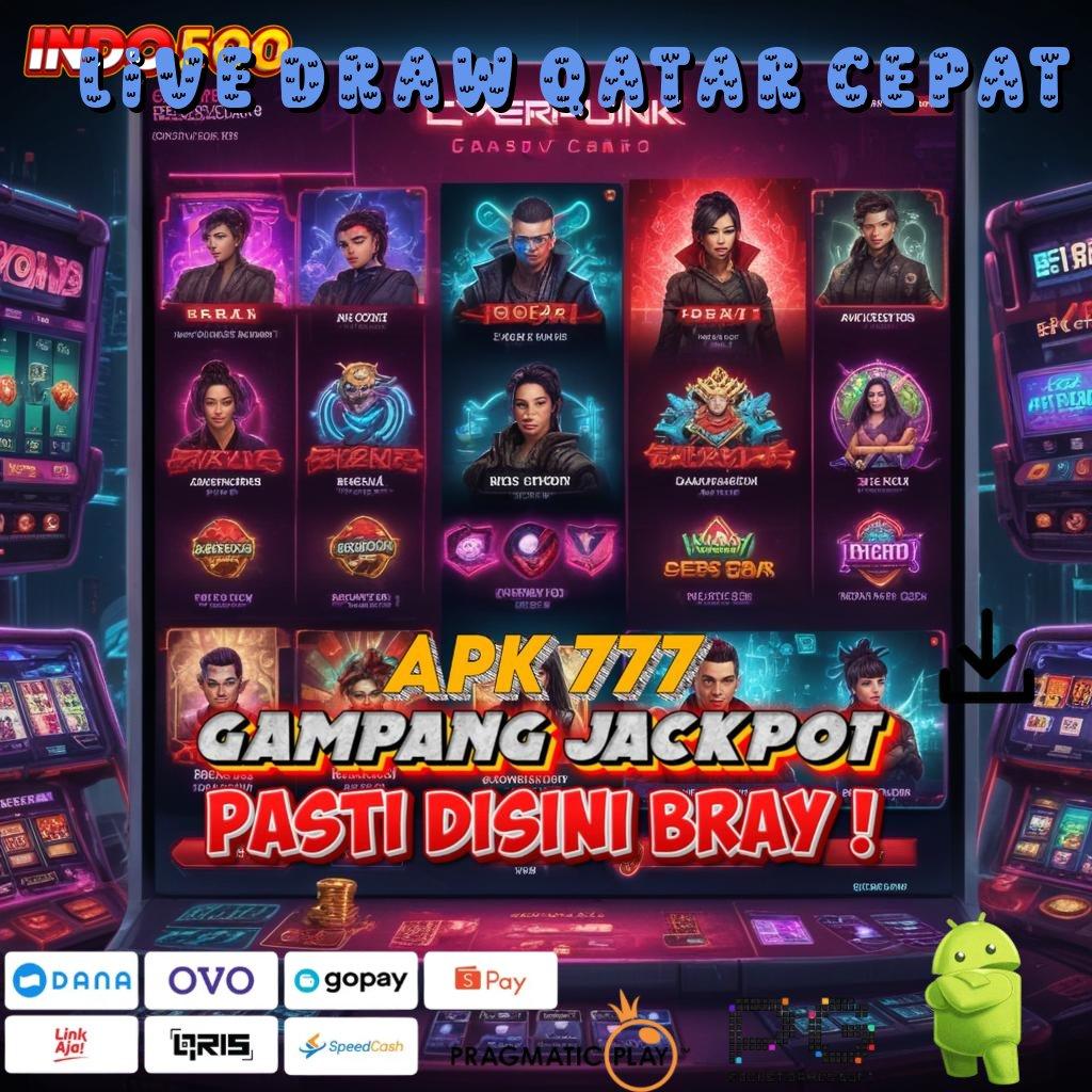 LIVE DRAW QATAR CEPAT Aplikasi Jackpot Tanpa Kekalahan