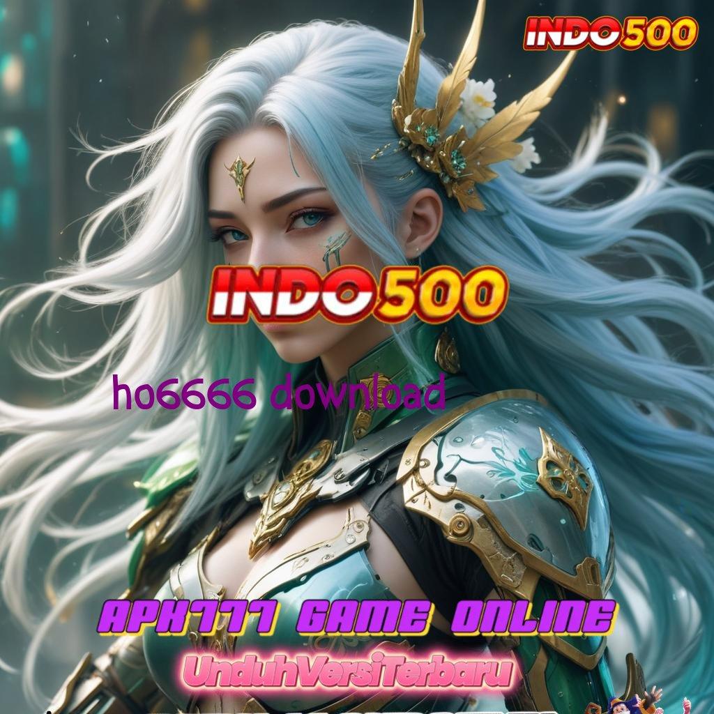 HO6666 DOWNLOAD 🐉 Tengokkanlah Mesin Jackpot yang Selalu Untung