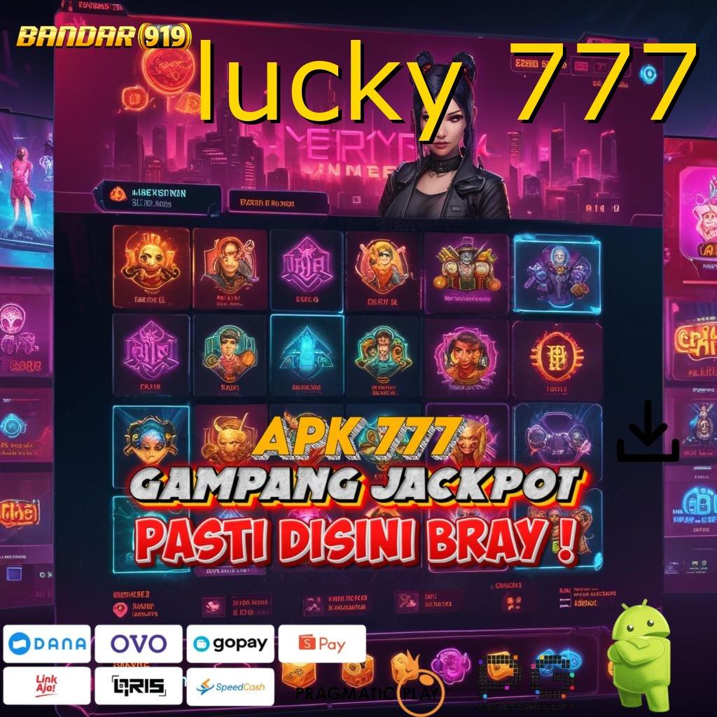 LUCKY 777 # Kaya Pasti Masuk Baru 100 Bonus Tanpa IP Pemula