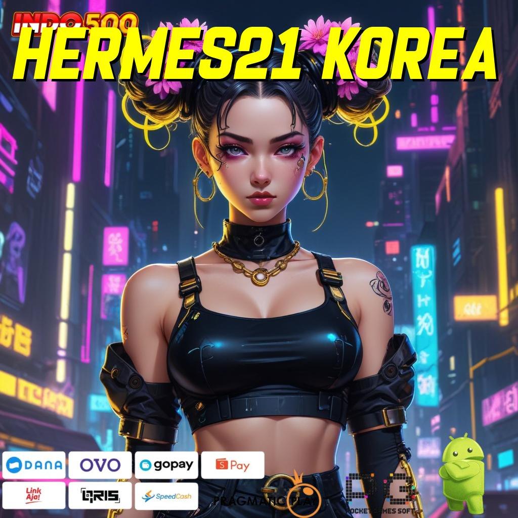 HERMES21 KOREA skill dan ketekunan