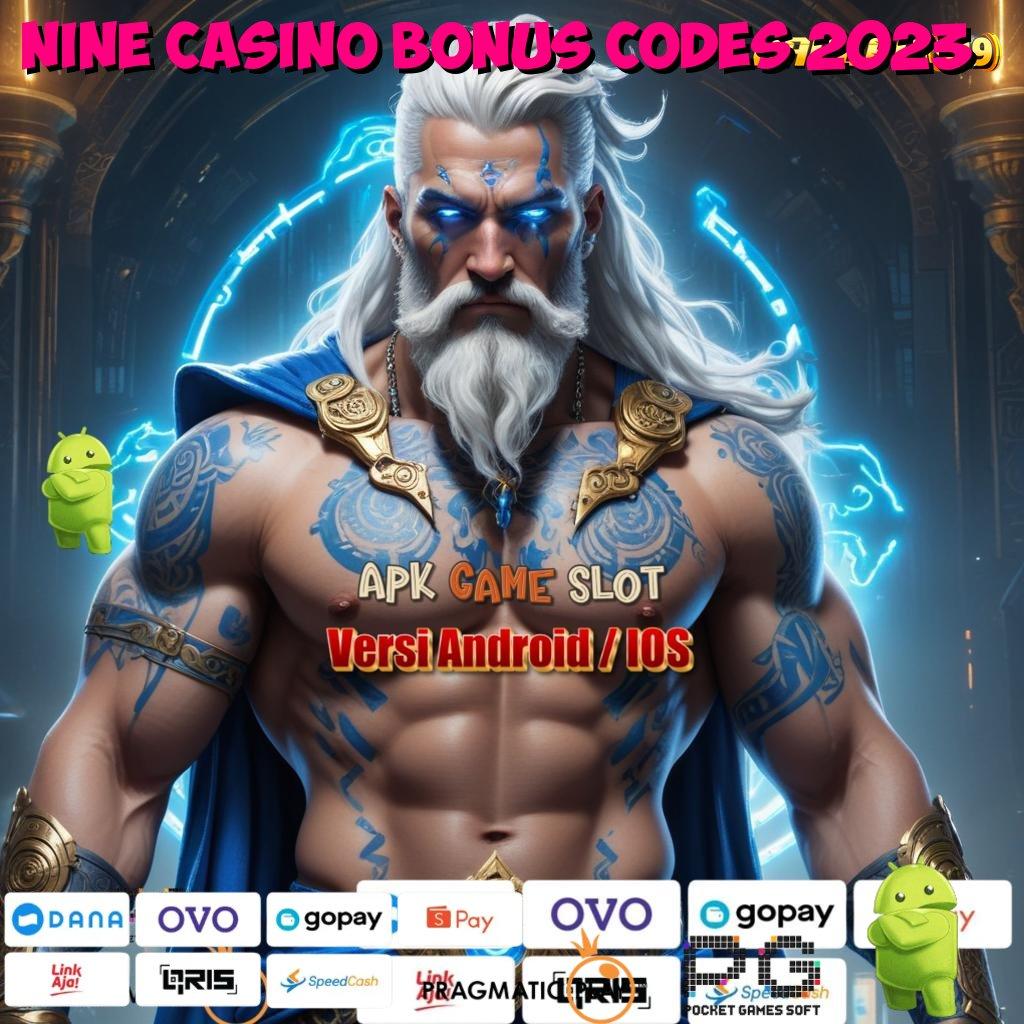 NINE CASINO BONUS CODES 2023 @ kemenangan dijamin dengan strategi juara