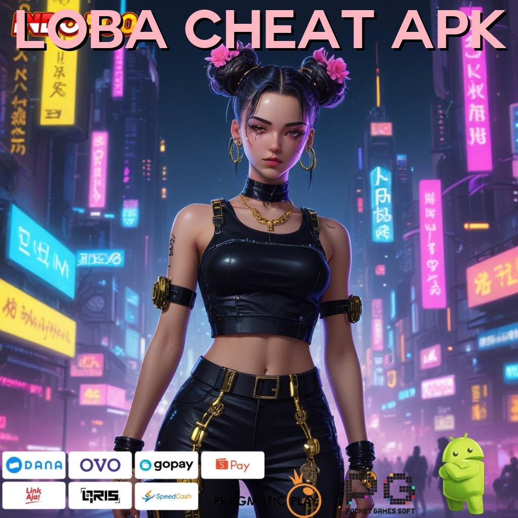 LOBA CHEAT APK kemampuan bawa hoki besar