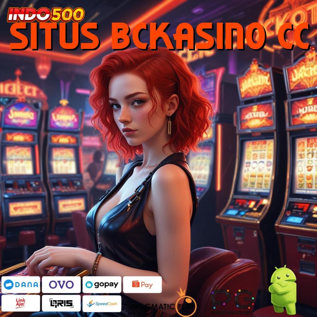 SITUS BCKASINO CC Spin Auto Gacor Untuk Pemula Progresif