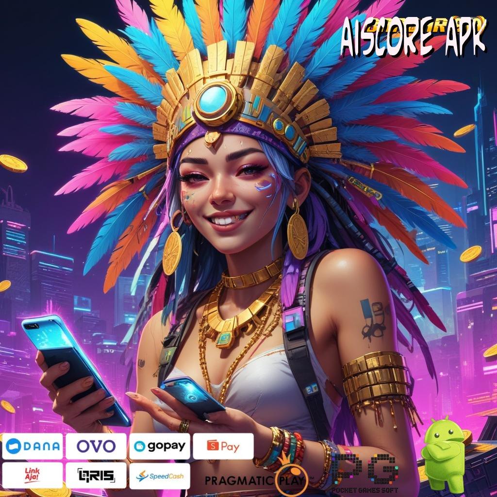 AISCORE APK # langsung untung tanpa susah akun baru tanpa ribet!