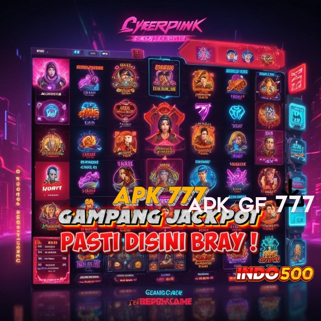 APK GF 777 🔎 Event Server Deposit Pulsa 15 Ribu Berlandaskan Keleluasaan